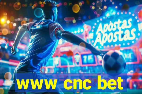 www cnc bet